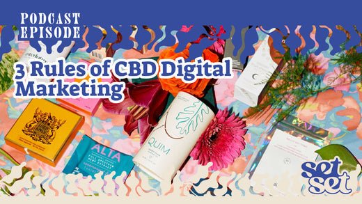 CBD Digital Marketing - 3 Rules - SetSet