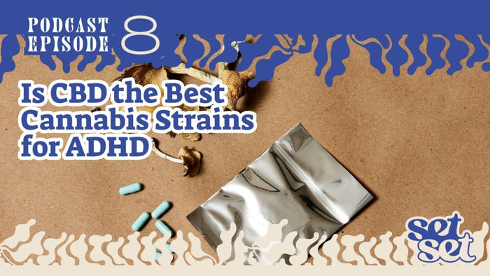Best Cannabis Strains for ADHD: Is CBD the Answer? - SetSet