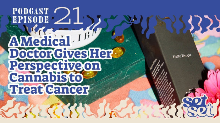 Doctor Gives Her Perspective on Cannabis for Cancer - SetSet