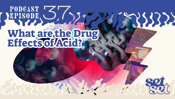 Effects of Acid: What LSD Does to Your Mind and Body - SetSet