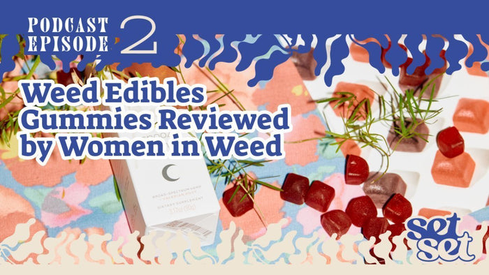 Weed Edibles Gummies Reviewed by Women in Weed - SetSet