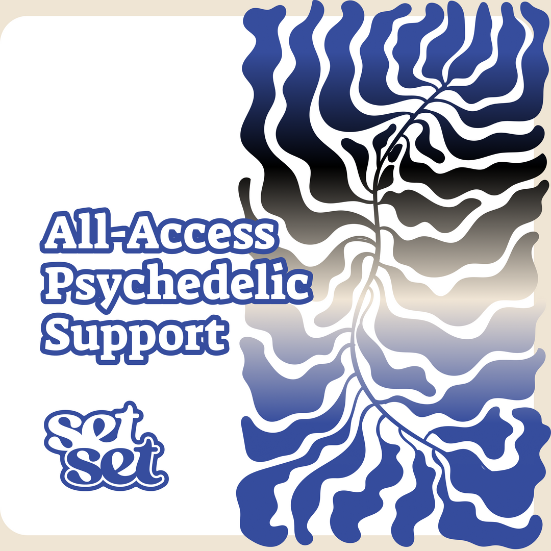 All-Access Psychedelic Support